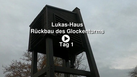 Lukas-Haus: Rückbau des Glockenturms