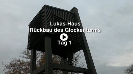 Rückbau des Glockenturms am Lukas-Haus