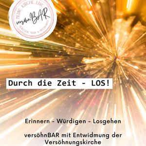 Durch die Zeit - LOS!