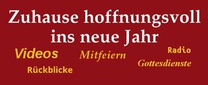 Zuhause hoffnungsvoll ins neue Jahr Zuhause hoffnungsvoll ins neue Jahr