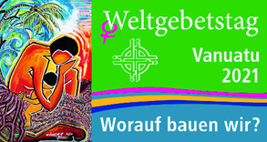 Weltgebetstag - Vanuatu 2021: Worauf bauen wir?