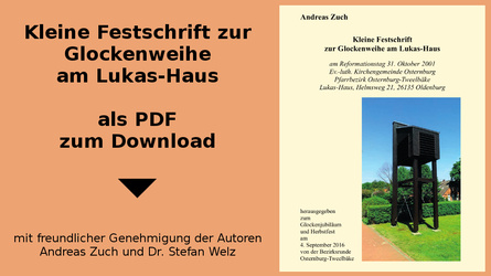 Kleine Festschrift zur Glockenweihe am Lukas-Haus