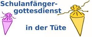 Schulanfängergottesdienst in der Tüte