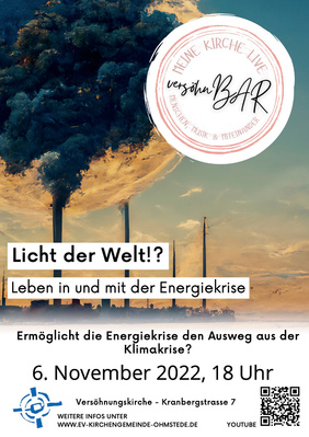 Versöhnbar zum Thema  Licht der Welt?! Leben in und mit der Energiekrise