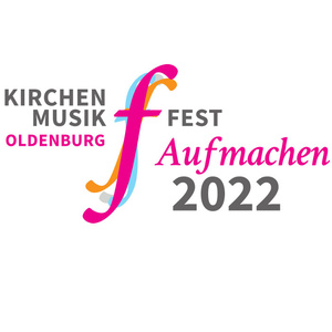 Kirchenmusikfest Oldenburg 2022