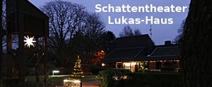 Schattentheater Lukas-Haus