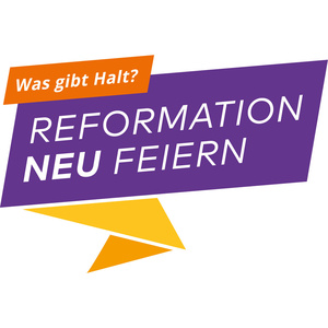 Reformation neu feiern: Was gibt Halt?