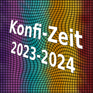 Konfi-Zeit 2023-2024