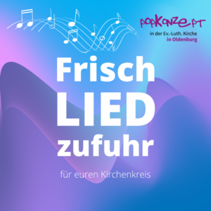 Frischliedzufuhr