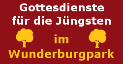 Gottesdienste für die Jüngsten im Wunderburgpark