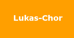 Lukas-Chor
